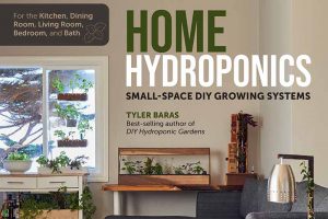 A Review of Home Hydroponics: Small-Space DIY Growing Systems By Tyler Barras