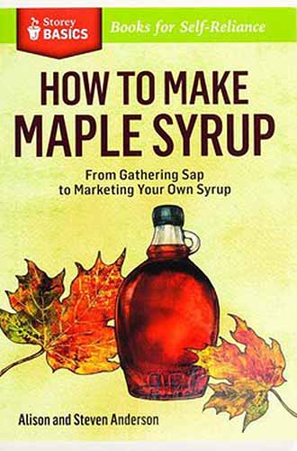 A close up of the cover of the book "How to Make Maple Syrup" isolated on a white background.