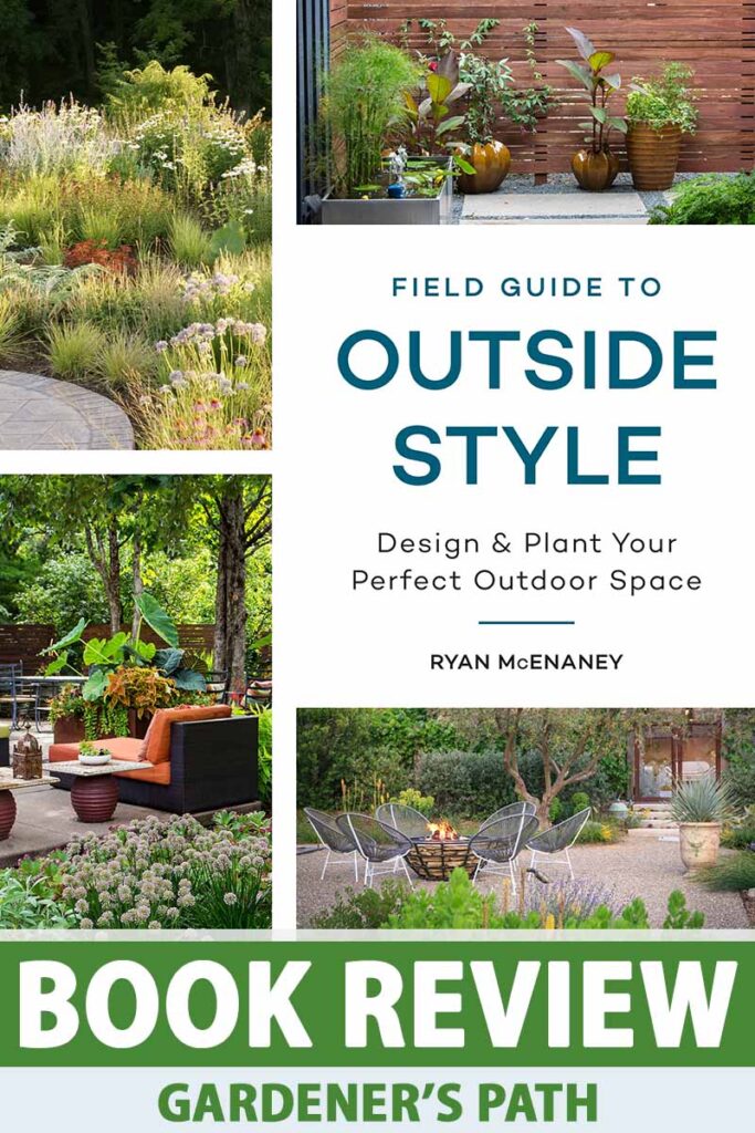 Field Guide to Outside Style: A Book Review | Gardener’s Path